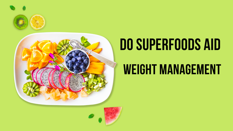 Superfood Supplements for Weight Management: Fact or Fiction?